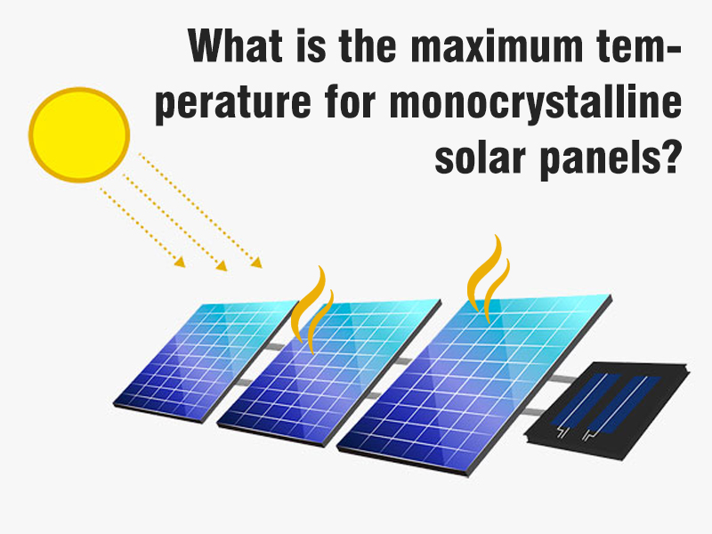 Quina és la temperatura màxima dels panells solars monocristal·lins?