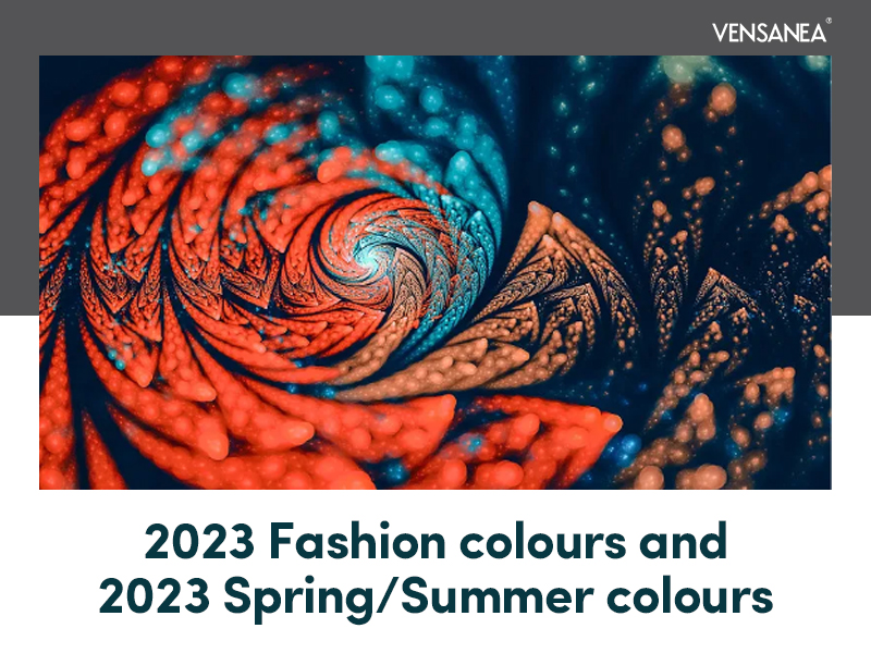 2023 Fashion colours and 2023 Spring/Summer colours