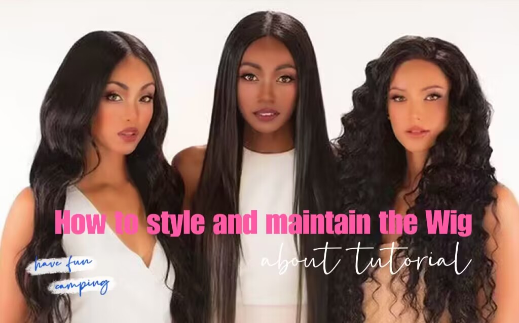 How to style and maintain the Wig