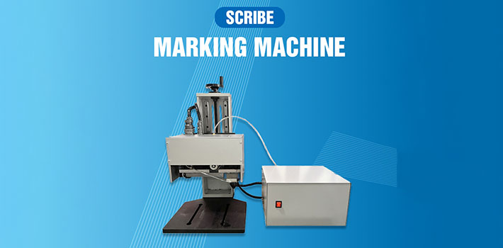 What Is Scribe Marking Machine?