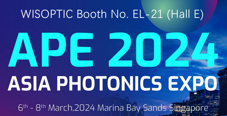 WISOPTIC will take part in the APE（Asia Photonics Expo）2024