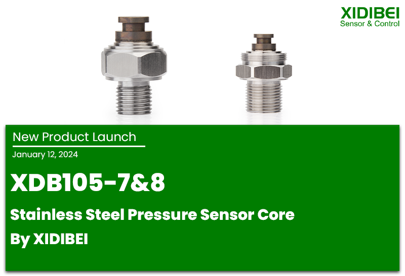 Lansiranje novog proizvoda: XDB105-7&8 – jezgra senzora tlaka od nehrđajućeg čelika tvrtke XIDIBEI