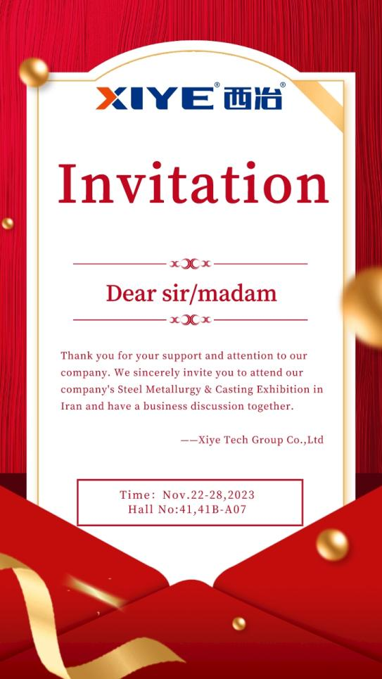 Xiye Invites You to Participate in the 20th Iran International Iron and Steel Metallurgy Casting Exhibition in 2023: Hall NO: 41, 41B-A07