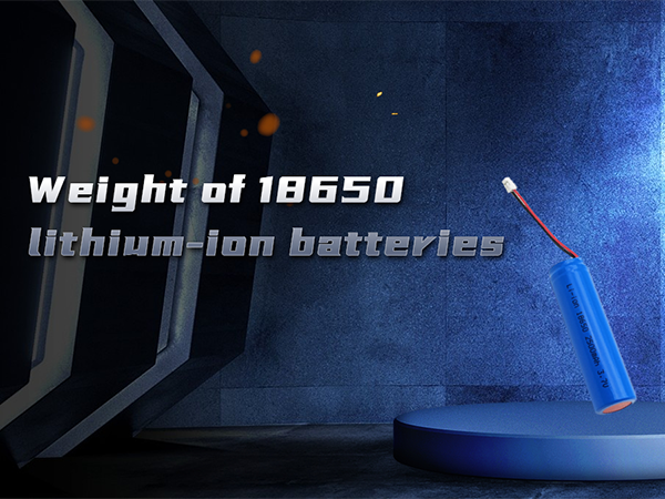 Weight of 18650 lithium-ion batteries