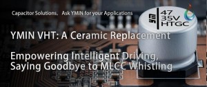 Say goodbye to MLCC whine and reliability anxiety: YMIN VHT hybrid solid-liquid capacitors, a “safety guarantee” for LiDAR power supply.