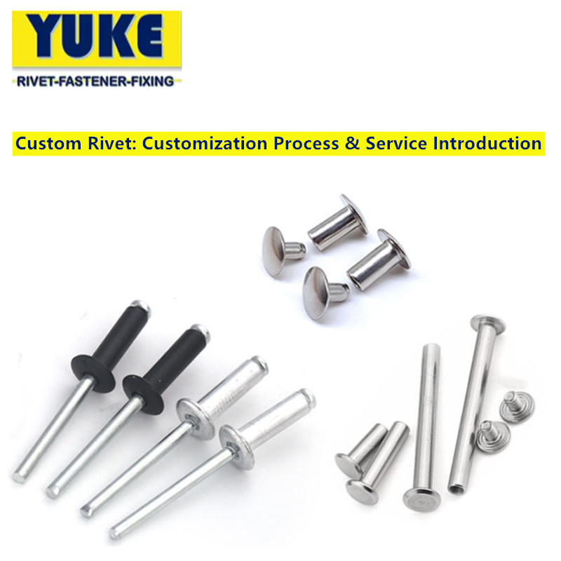Custom Rivet Solutions & Customization Process