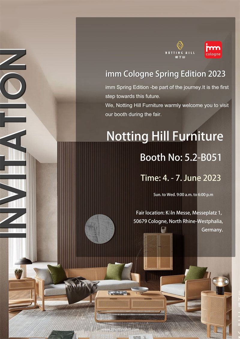 Notting Hill Furniture ĝojas inviti ĉiujn al nia budo 5.2-B051 ĉe la Imm Cologne Spring Edition 2023